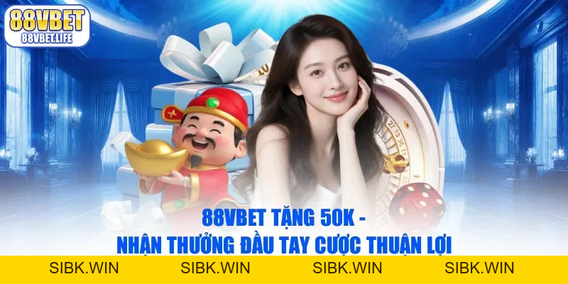 Code 88Vbet - Cập Nhật Mã Ưu Đãi Chất Lượng Nhất Hôm Nay - SIBK