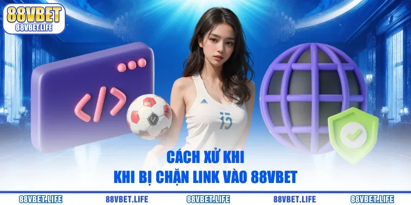 Link Vào 88Vbet - Truy Cập Địa Chỉ Nhà Cái Chuẩn Nhất - SIBK