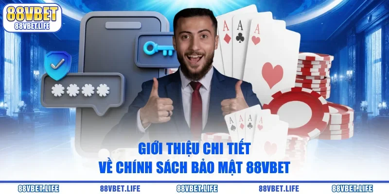 Chính Sách Bảo Mật 88Vbet - Quy Định Bảo Vệ Người Chơi - SIBK