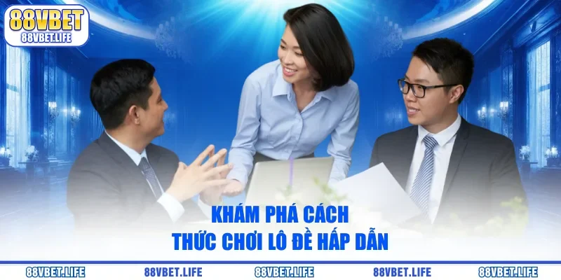 Đánh Lô Đề Online 1 Ăn 99 - Cá Cược Hấp Dẫn Nhận Thưởng Lớn - SIBK