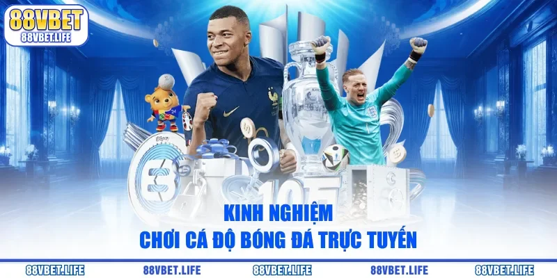 Cá Độ Bóng Đá Trực Tuyến - Cách Chơi Đơn Giản Mà Hiệu Quả - SIBK
