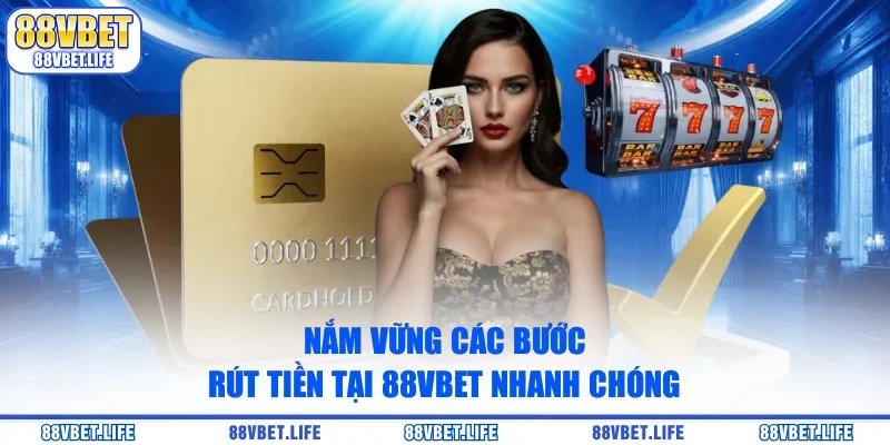 Hướng Dẫn Rút Tiền 88vbet Toàn Tập: An Toàn, Bảo Mật - SIBK