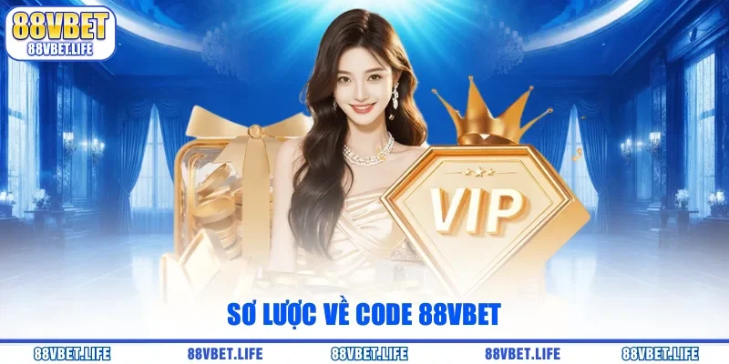 Code 88Vbet - Cập Nhật Mã Ưu Đãi Chất Lượng Nhất Hôm Nay - SIBK