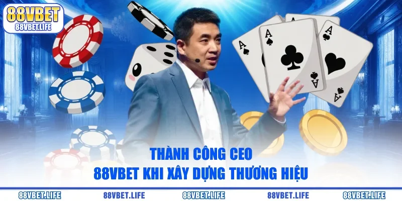 CEO 88Vbet - Nhà Lãnh Đạo 88Vbet Đứng Đầu Thị Trường Cá Cược - SIBK