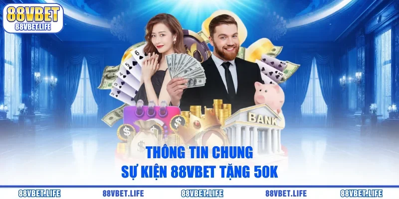 88vbet Tặng 50k - Nhận Thưởng Đầu Tay Cược Thuận Lợi - SIBK