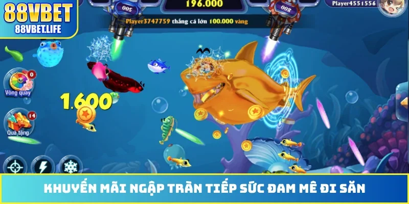 Bắn Cá 88VBET - Tận Hưởng Thế Giới Đại Dương Thu Nhỏ - SIBK